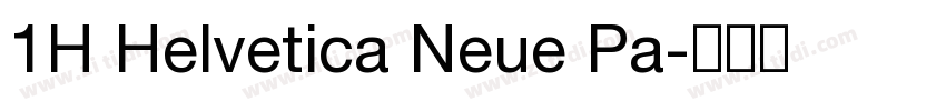 1H Helvetica Neue Pa字体转换